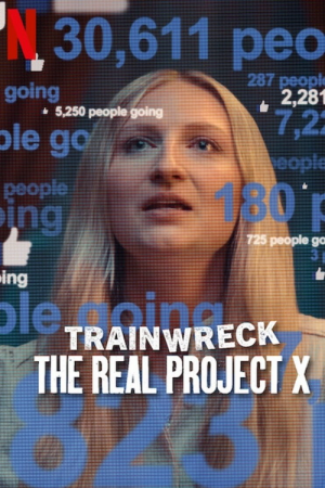 Trainwreck The Real Project X (2025) อภิมหาวายป่วง คืนซ่าส์ปาร์ตี้หลุดโลกของจริง Trainwreck The Real Project X (2025) อภิมหาวายป่วง คืนซ่าส์ปาร์ตี้หลุดโลกของจริง