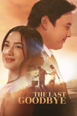 The Last Goodbye (2025) คำลาครั้งสุดท้าย The Last Goodbye (2025) คำลาครั้งสุดท้าย