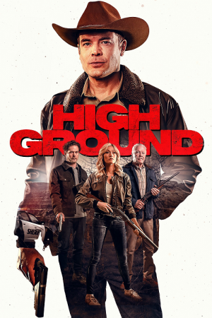 High Ground (2025) ไฮกราวด์ ศึกเลือดชายแดน High Ground (2025) ไฮกราวด์ ศึกเลือดชายแดน