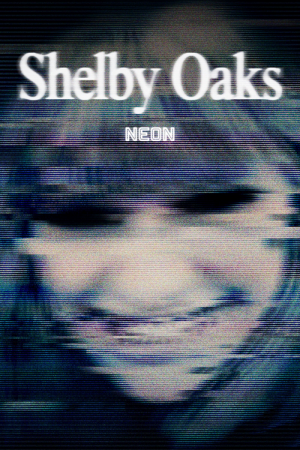 Shelby Oaks (2025) เชลบี้ โอคส์ คลิปเฮี้ยน คดีหลอน Shelby Oaks (2025) เชลบี้ โอคส์ คลิปเฮี้ยน คดีหลอน