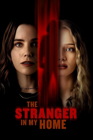The Stranger in My Home (2025) คนแปลกหน้าในบ้านฉัน The Stranger in My Home (2025) คนแปลกหน้าในบ้านฉัน