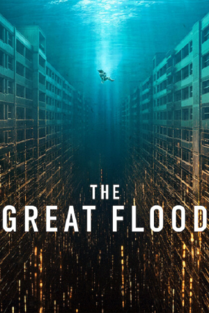 The Great Flood (2025) The Great Flood (2025)