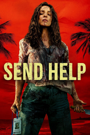 Send Help (2026) โปรดส่งใครมาช่วยฉันที Send Help (2026) โปรดส่งใครมาช่วยฉันที