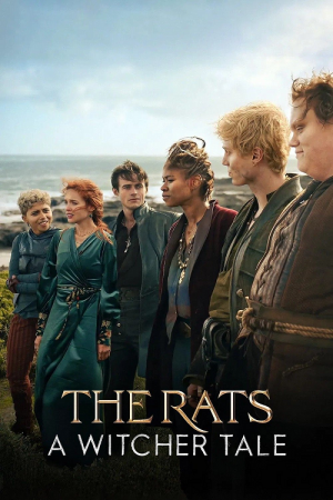 The Rats A Witcher Tale (2025) พวกแรทส์ ตำนานนักล่าจอมอสูร The Rats A Witcher Tale (2025) พวกแรทส์ ตำนานนักล่าจอมอสูร