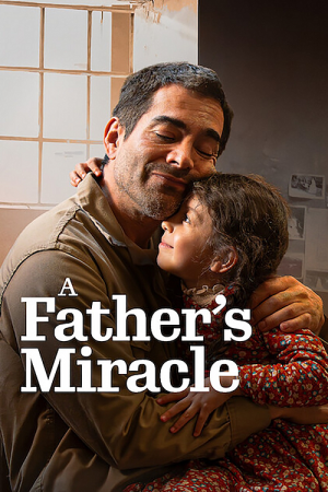 A Fathers Miracle (2026) A Fathers Miracle (2026)