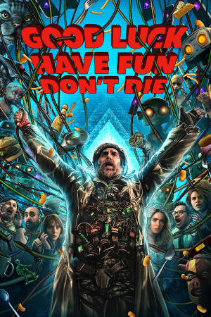 Good Luck Have Fun Don't Die (2025) Good Luck Have Fun Don't Die (2025)