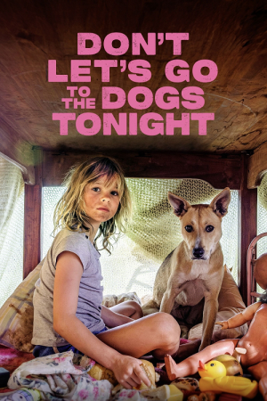 Don't Let's Go to the Dogs Tonight (2025) โลกวัยเยาว์ ใต้เงาไฟสงคราม Don't Let's Go to the Dogs Tonight (2025) โลกวัยเยาว์ ใต้เงาไฟสงคราม
